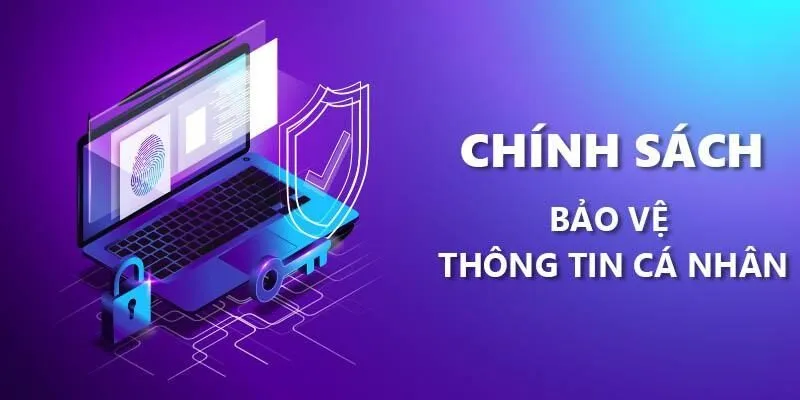 Điều khoản bảo mật minh bạch, rõ ràng và dễ hiểu